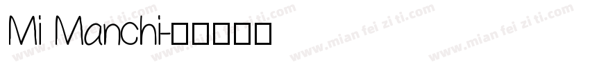 Mi Manchi字体转换
